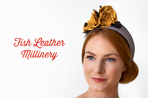 Fish Leather Millinery Guest Course
